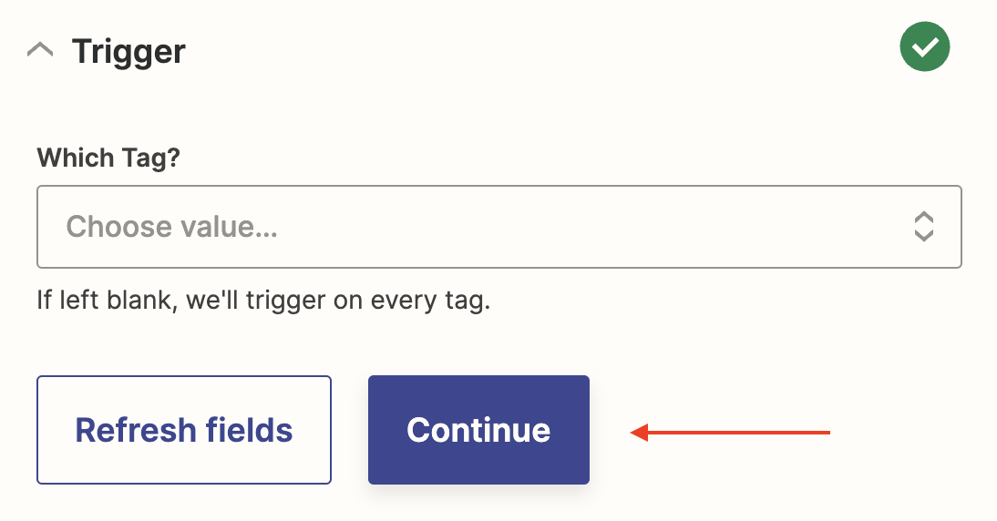 Screenshot of the Trigger section with the Which Tag? field left empty and two buttons: Refresh fields and Continue.