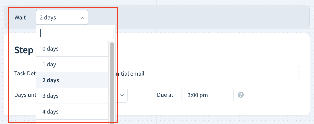 Screenshot of a task step with the drop-down to select the number of days to wait before executing the task.